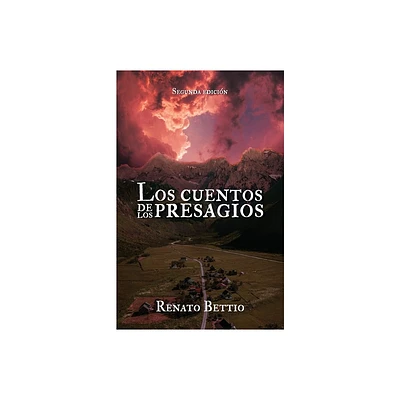 Los cuentos de los presagios, Segunda Edicin - 2nd Edition by Renato Bettio (Paperback)