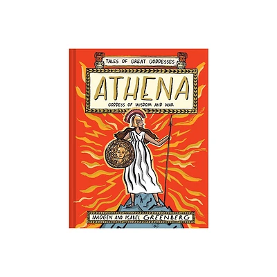 Athena - (Tales of Great Goddesses) by Imogen Greenberg (Hardcover)