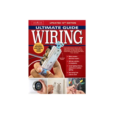 Ultimate Guide: Wiring, Updated 10th Edition - by The Editors of Creative Homeowner (Paperback)