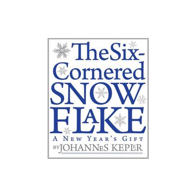 The Six-Cornered Snowflake - by Johannes Kepler (Paperback)