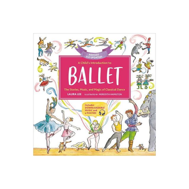 A Childs Introduction to Ballet - by Laura Lee (Hardcover)