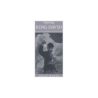 Opening King David - (Emerald City Books) by Brad Davis (Paperback)