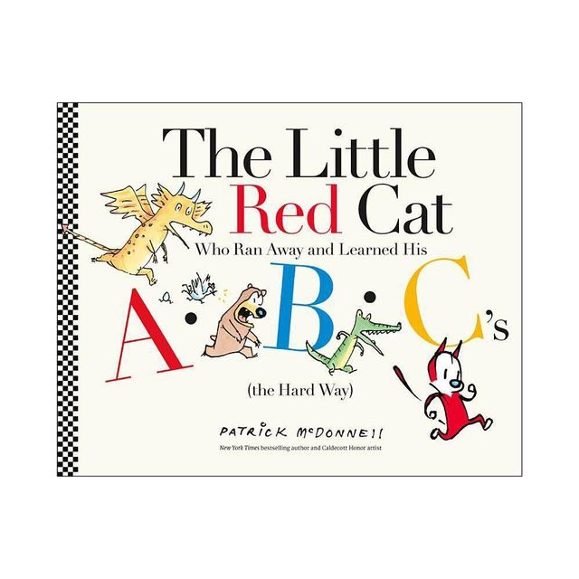 Little Red Cat : Who Ran Away And Learned His AbcS The Hard Way - by Patrick McDonnell (Library)