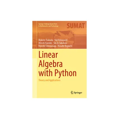 Linear Algebra with Python - (Springer Undergraduate Texts in Mathematics and Technology) (Hardcover)