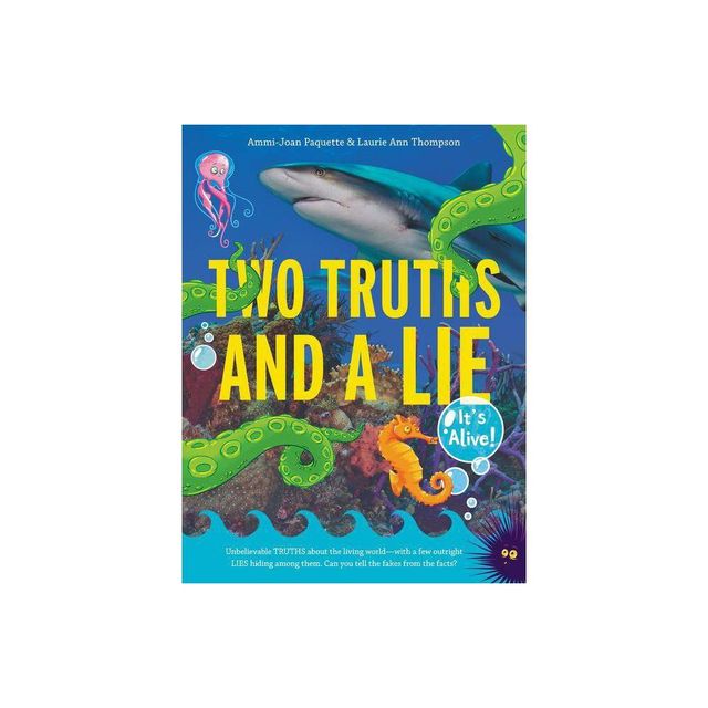 Two Truths and a Lie: Its Alive! - by Ammi-Joan Paquette & Laurie Ann Thompson (Paperback)