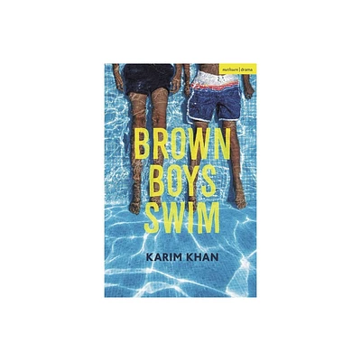 Brown Boys Swim - (Modern Plays) by Karim Khan (Paperback)