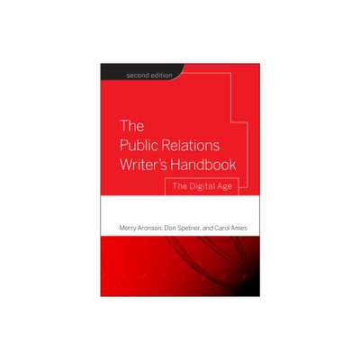 The Public Relations Writers Handbook - 2nd Edition by Merry Aronson & Don Spetner & Carol Ames (Hardcover)