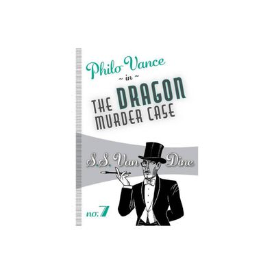 The Dragon Murder Case - (Philo Vance) by S S Van Dine (Paperback)