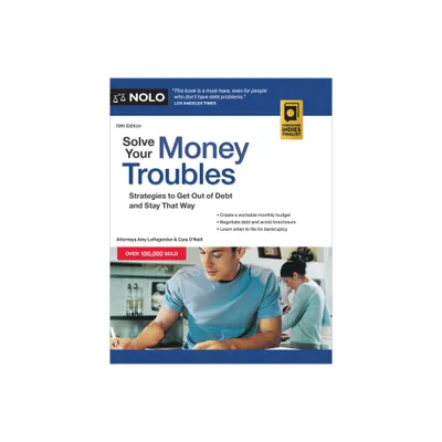 Solve Your Money Troubles - 19th Edition by Amy Loftsgordon & Cara ONeill (Paperback)