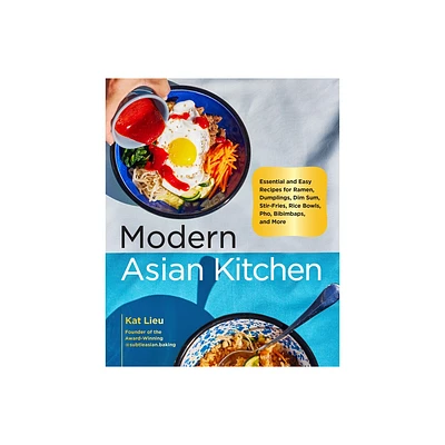 Modern Asian Kitchen - by Kat Lieu (Hardcover)