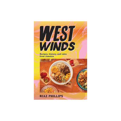 West Winds - by Riaz Phillips (Hardcover)