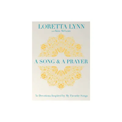 A Song and a Prayer - by Loretta Lynn & Kim McLean (Hardcover)