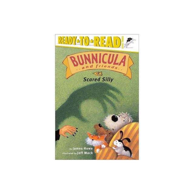 Scared Silly - (Bunnicula and Friends) by James Howe (Paperback)