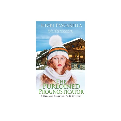 The Purloined Prognosticator - (A Miranda Albright, Ph.D. Mystery) by Nicki Pascarella (Paperback)