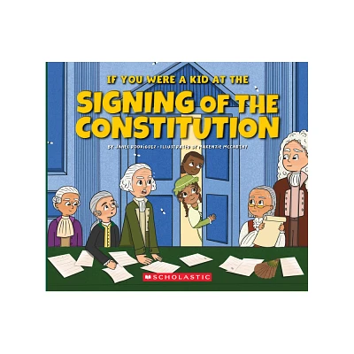 If You Were a Kid at the Signing of the Constitution (1787