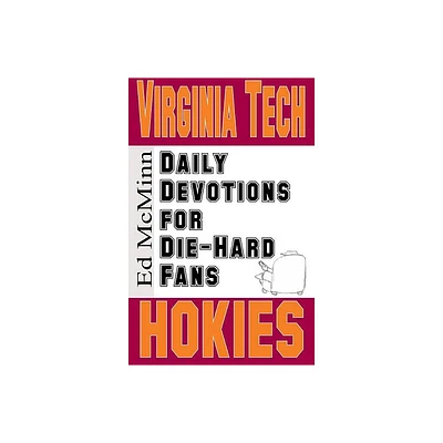 Daily Devotions for Die-Hard Fans Virginia Tech Hokies - by Ed McMinn (Paperback)