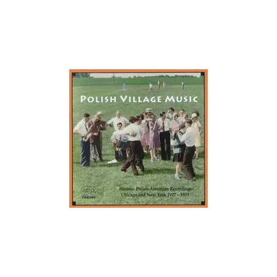 Polish Village Music - Historic Recordings of Polish Village Music / Various (CD)