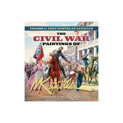 The Civil War Paintings of Mort Knstler Volume 1 - (Hardcover)