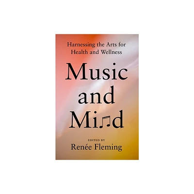 Music and Mind - by Rene Fleming (Hardcover)