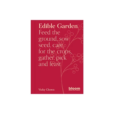 Edible Garden - (Bloom) by Vicky Chown (Paperback)