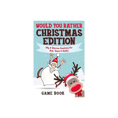 Would You Rather Game Book - Christmas Edition - (Boredom Busters) by Archie Brain (Paperback)