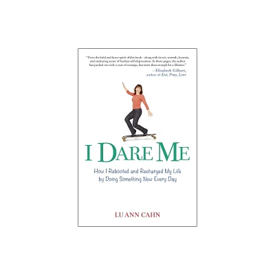 I Dare Me - by Lu Ann Cahn (Paperback)