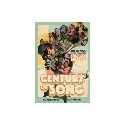 Century of Song - by Noah LeFevre (Hardcover)