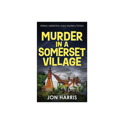 Murder in a Somerset Village - (The Somerset Whodunit Mysteries) by Jon Harris (Paperback)