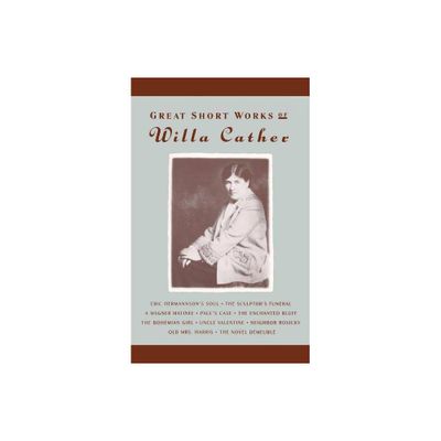 Great Short Works of Willa Cather - by Robert K Miller (Paperback)