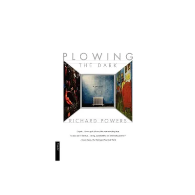 Plowing the Dark - by Richard Powers & Powers Richard (Paperback)