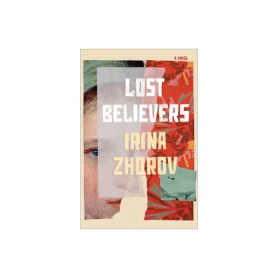 Lost Believers - by Irina Zhorov (Hardcover)