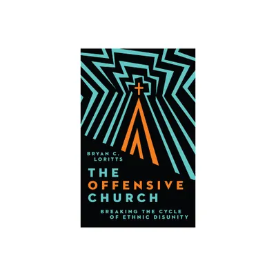 The Offensive Church - by Bryan C Loritts (Hardcover)