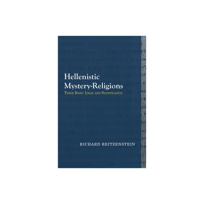 Hellenistic Mystery-Religions - (Library of Early Christology) by Richard Reitzenstein (Paperback)