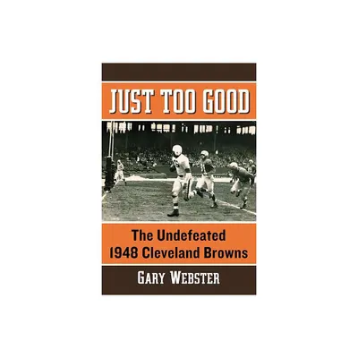 Just Too Good - by Gary Webster (Paperback)