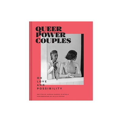 Queer Power Couples - by Hannah Murphy Winter (Hardcover)