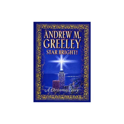 Star Bright! - by Andrew M Greeley (Paperback)