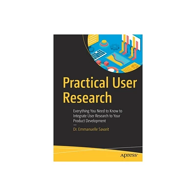 Practical User Research - by Savarit (Paperback)