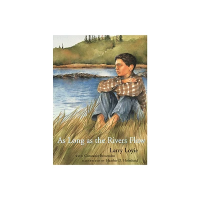 As Long as the Rivers Flow - by Larry Loyie & Constance Brissenden (Paperback)