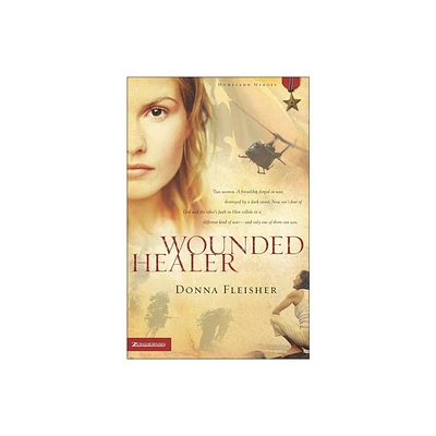 Wounded Healer - (Homeland Heroes) by Donna Fleisher (Paperback)