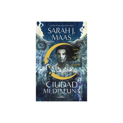 Casa de Cielo Y Aliento / House of Sky and Breath - (Ciudad Medialuna) by Sarah J Maas (Paperback)