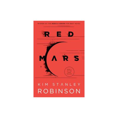 Red Mars - (Mars Trilogy) by Kim Stanley Robinson (Paperback)