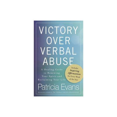 Victory Over Verbal Abuse - by Patricia Evans (Paperback)