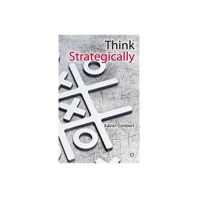 Think Strategically - by X Gimbert (Hardcover)