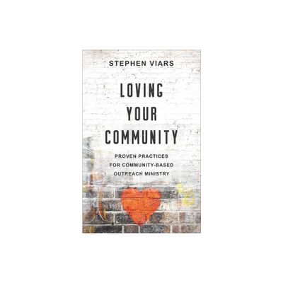 Loving Your Community - by Stephen Viars (Paperback)