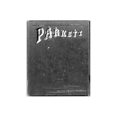 Parkett No. 83 Robert Frank, Wade Guyton, Christopher Wool - by Bice Curiger (Paperback)