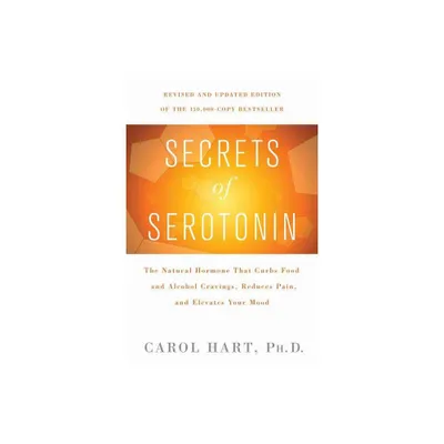 Secrets of Serotonin, Revised Edition - (Lynn Sonberg Books) by Carol Hart (Paperback)