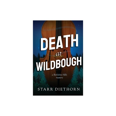 Death at Wildbough - by Starr Diethorn (Paperback)