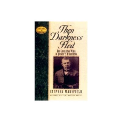 Then Darkness Fled - (Leaders in Action) by Stephen Mansfield (Hardcover)