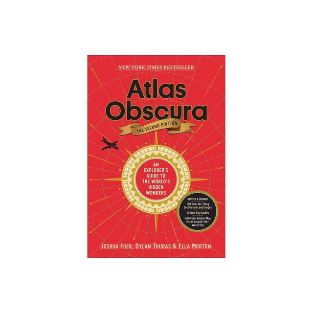 Atlas Obscura, 2nd Edition - by Joshua Foer & Ella Morton & Dylan Thuras (Hardcover)