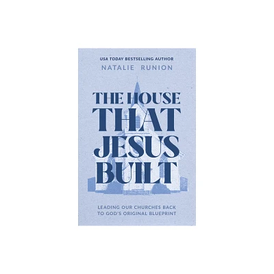 The House That Jesus Built - by Natalie Runion (Paperback)